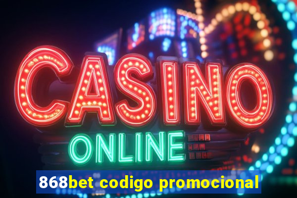 868bet codigo promocional